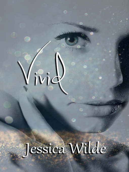 Title details for Vivid by Jessica Wilde - Available